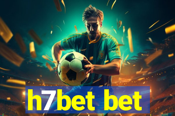 h7bet bet